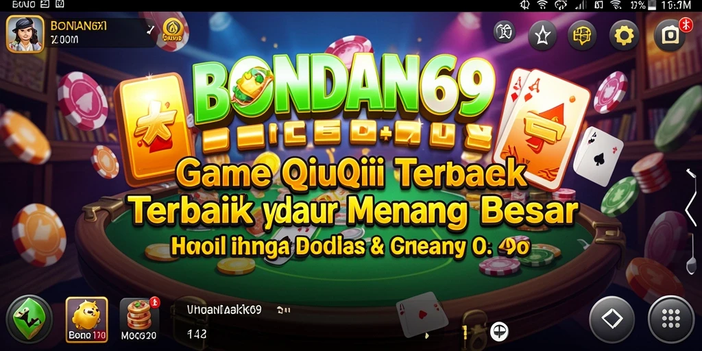 Screenshot gameplay BONDAN69 dengan elemen QiuQiu yang menarik.